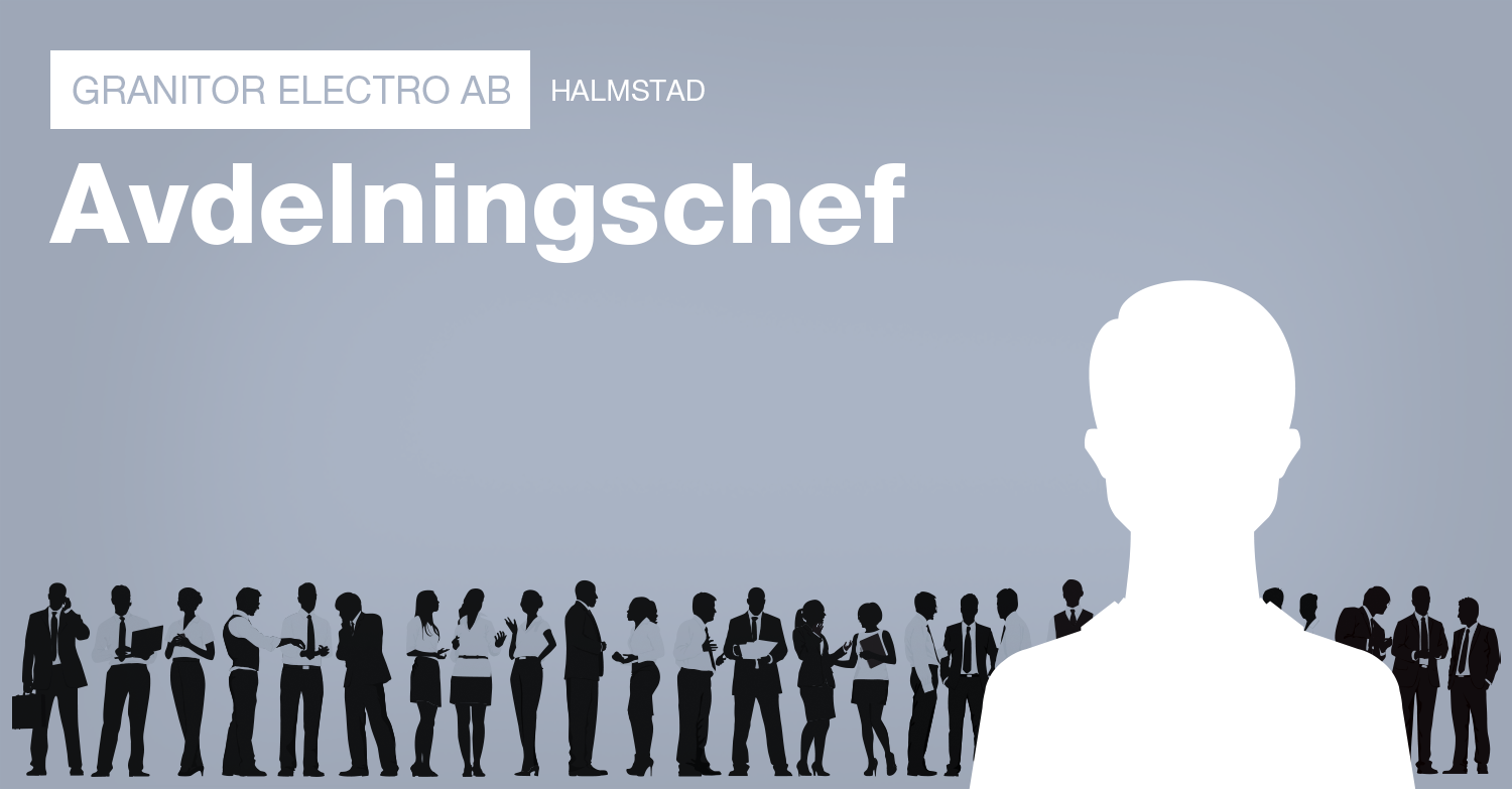 Avdelningschef till Granitor Electro - Halmstad